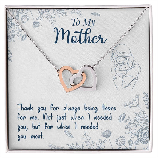 To My Mother, Thank You For Always Being There